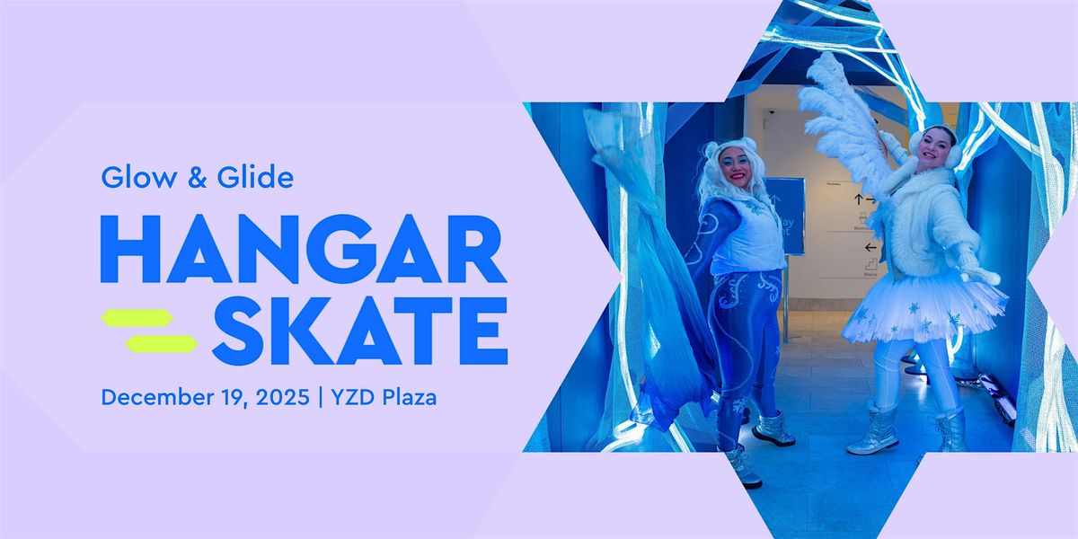 Hangar Skate: Glow & Glide (Dec 19), 19 December | Event in Toronto | AllEvents