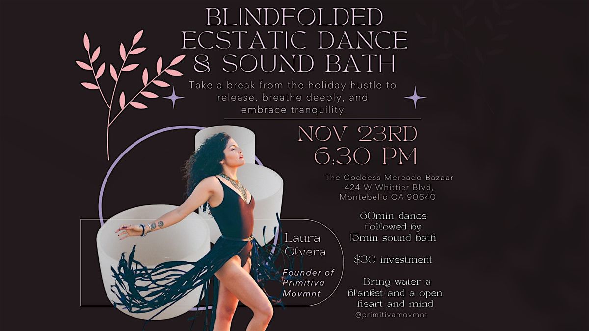 Blindfolded Ecstatic Dance and Sound Bath, 23 November | Event in Montebello | AllEvents