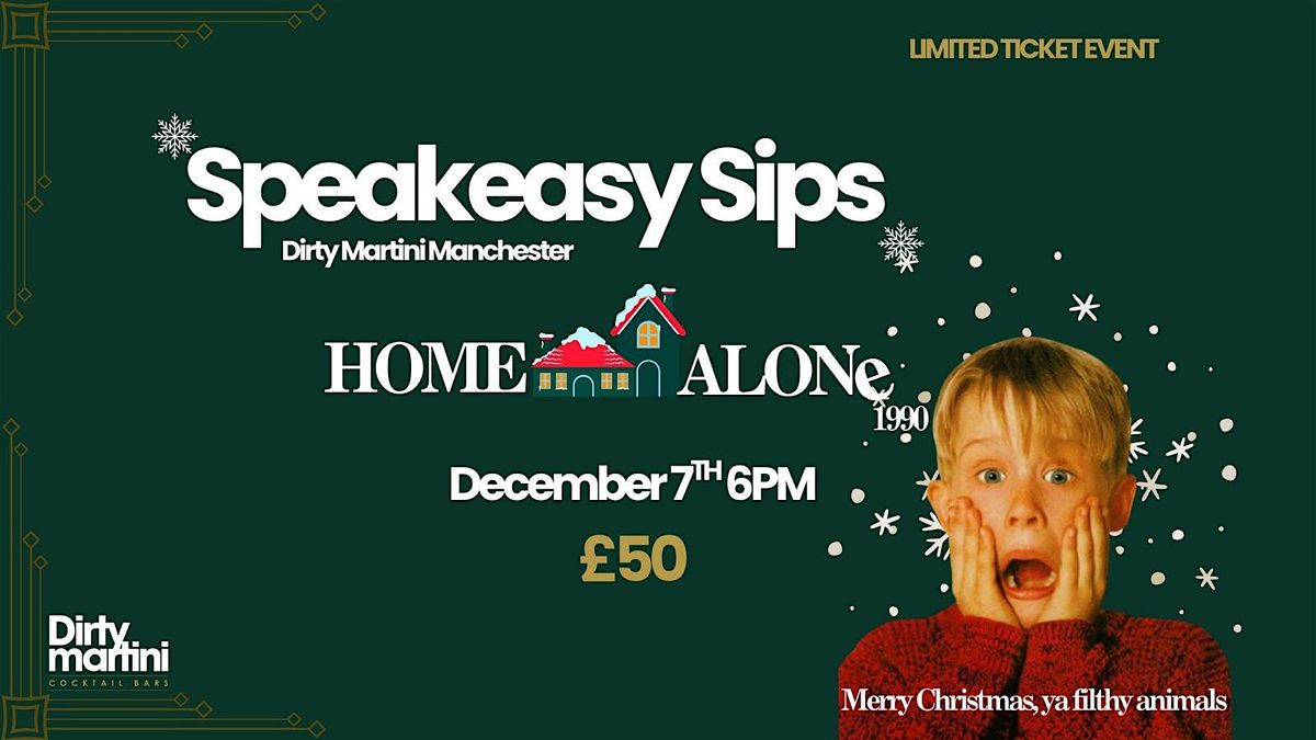 Home Alone 1 (1990)  Speakeasy Sips at Dirty Martini, 14 December | Event in Manchester | AllEvents