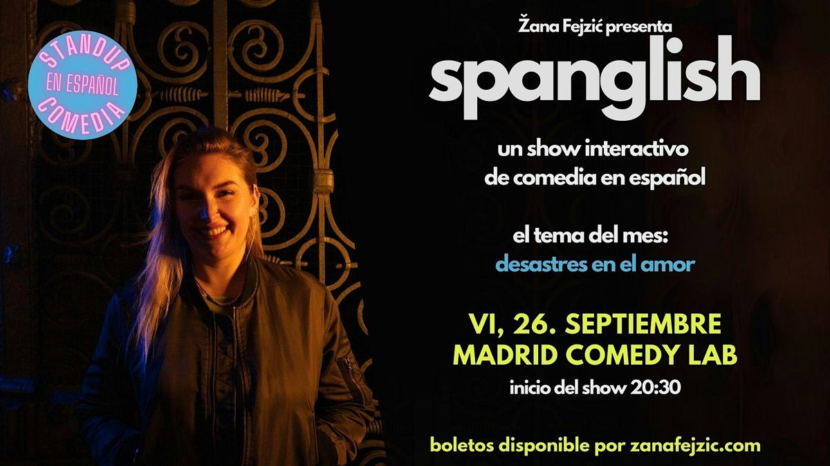 Spanglish: Show Interactivo de Comedia en Español (Madrid), 26 September | Event in Madrid | AllEvents