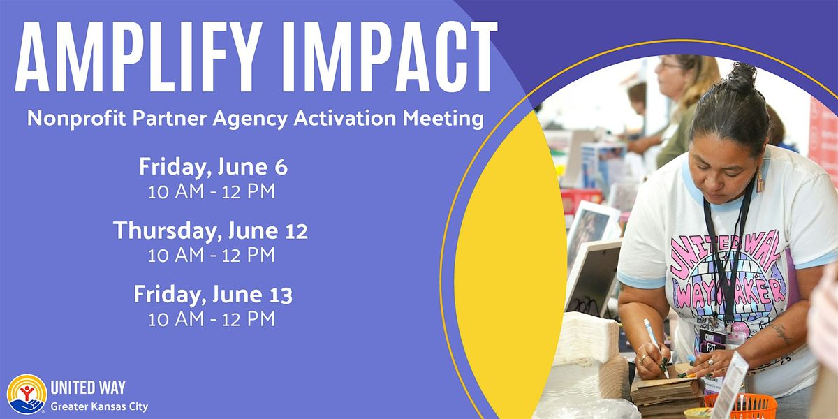 Amplify Impact: United Way Nonprofit Partner Agency Activation Meeting, 6 June | Event in Kansas City | AllEvents