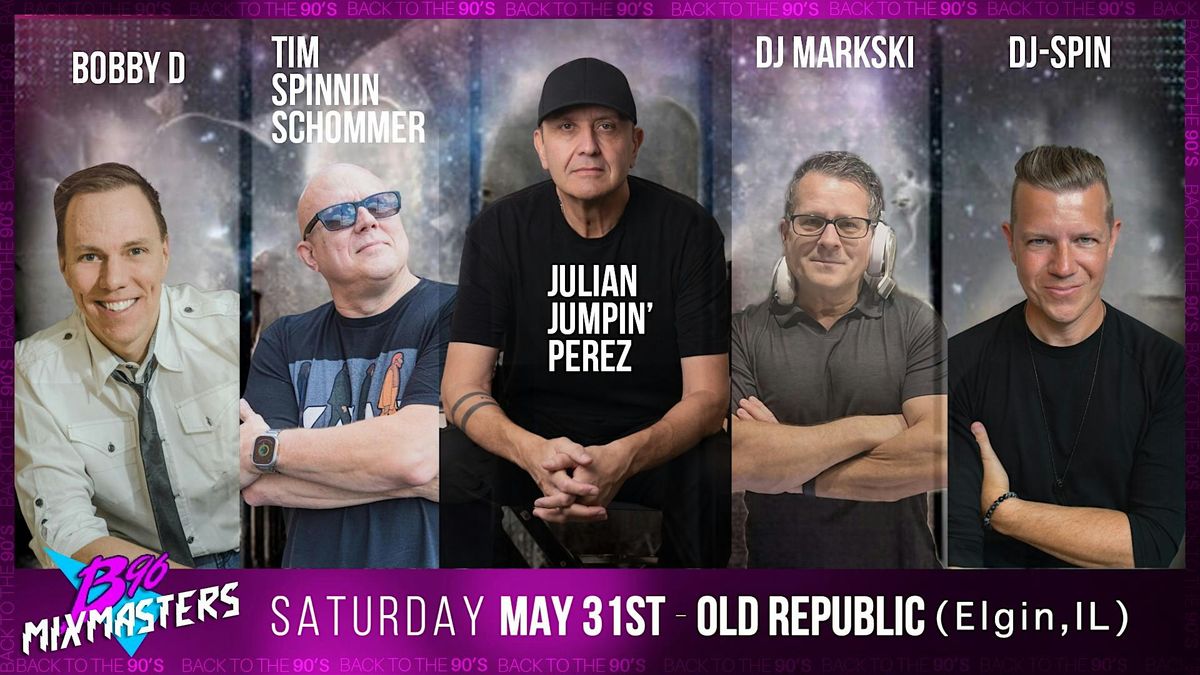 THE B96 MIXMASTER'S "BACK to the 90s", 31 May | Event in Elgin | AllEvents