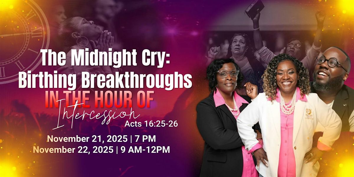 The Midnight Cry: Birthing Breakthrough in the Hour of Intercession, 21 November | Event in Camden | AllEvents