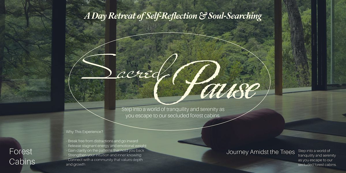 A Day Retreat for Self-Reflection & Soul-Searching - Sacred Pause | Event in Lower Hutt | AllEvents