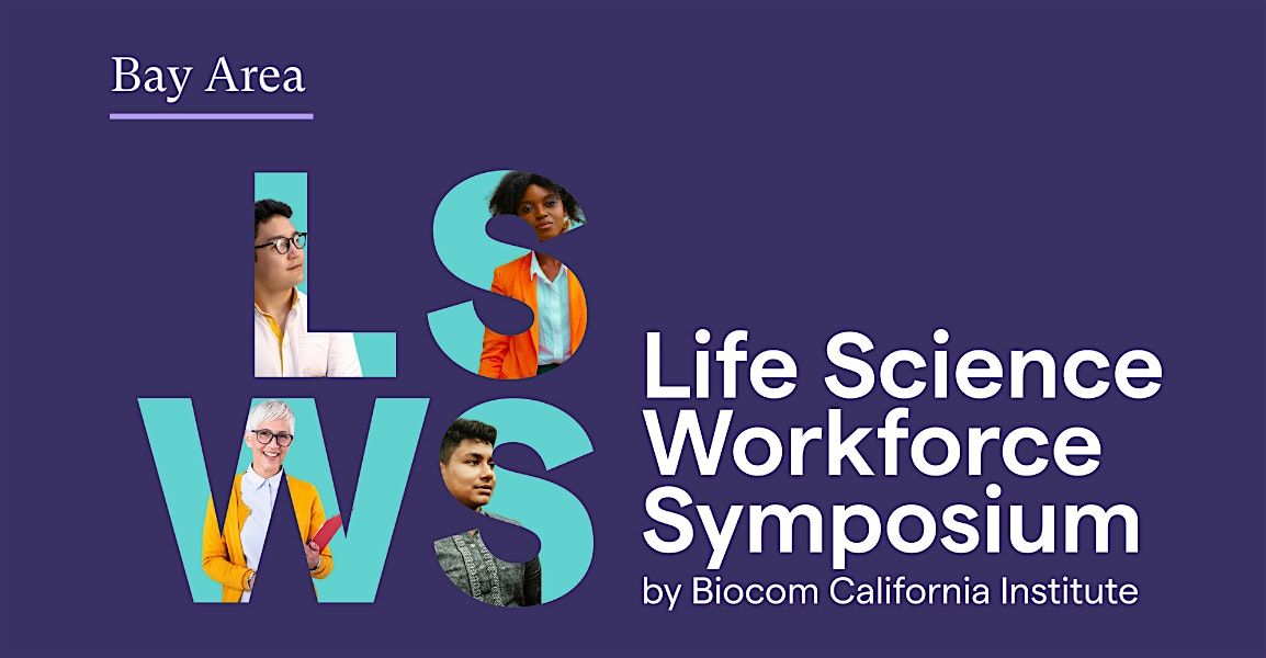 Bay Area | Life Science Workforce Symposium, 26 August | Event in Foster City | AllEvents