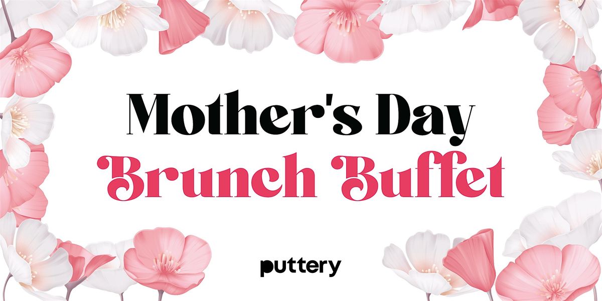 Mother's Day Brunch Buffet at Puttery – Kansas City!, 11 May | Event in Kansas City | AllEvents