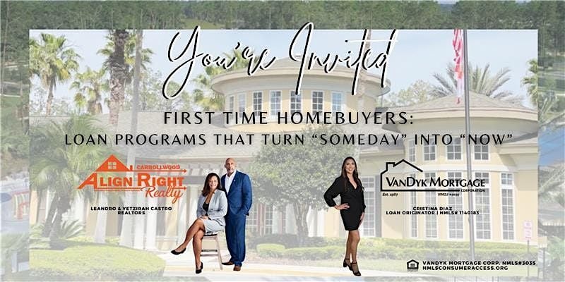 First-Time Homebuyers: Loan Programs That Turn “Someday” Into “Now”, 2 August | Event in Wesley Chapel