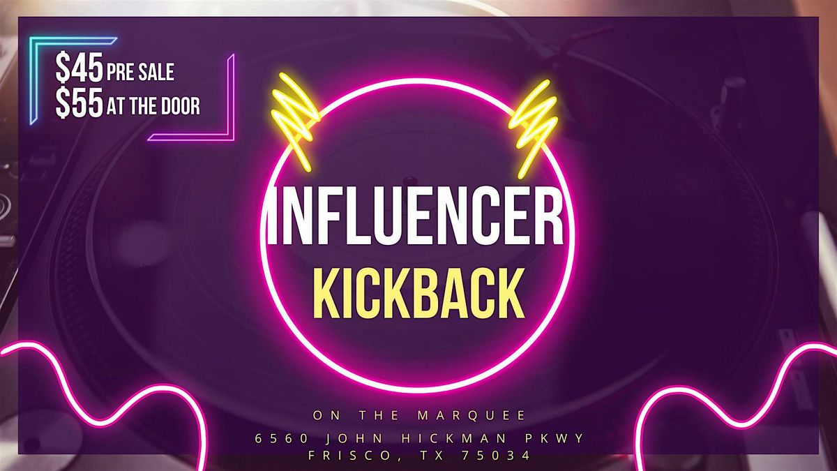 Influencer Kickback, 11 July | Event in Frisco | AllEvents