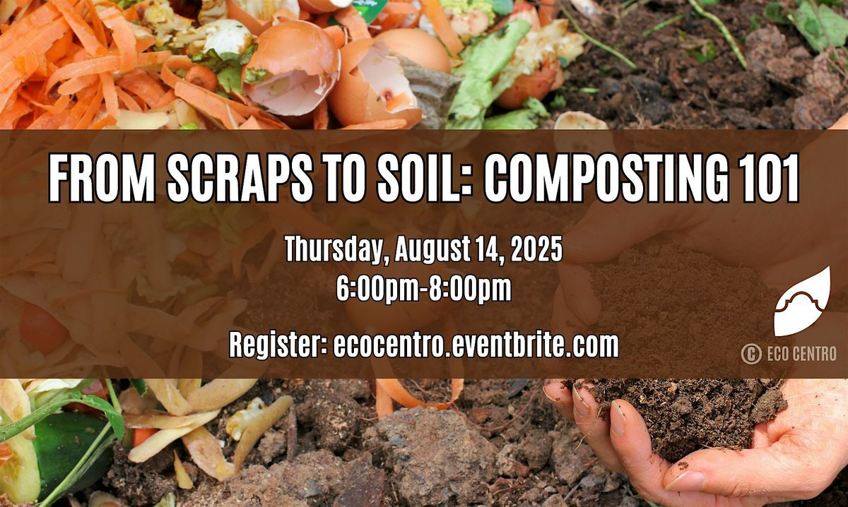 From Scraps to Soil: Composting 101, 14 August | Event in San Antonio | AllEvents