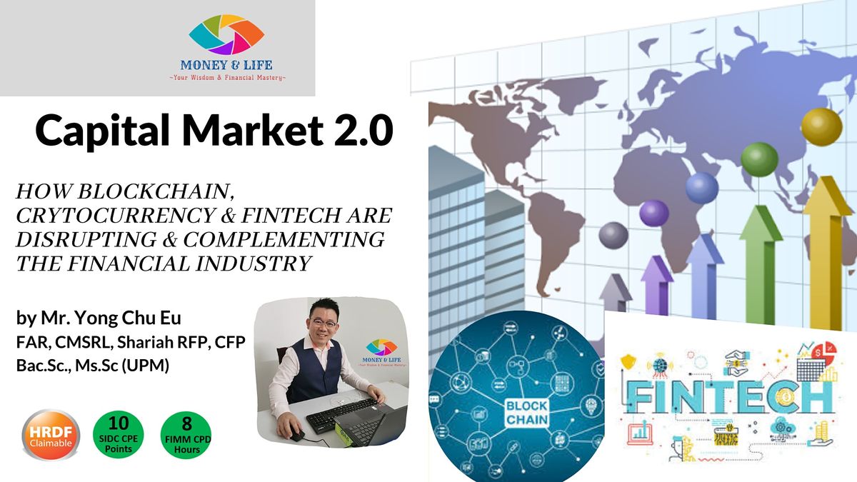 Capital Market 2 0 How Blockchain Crytocurrency And Fintech Are Disrupting January 6 2022 Online Event Allevents In Cpe Events Calendar 2022