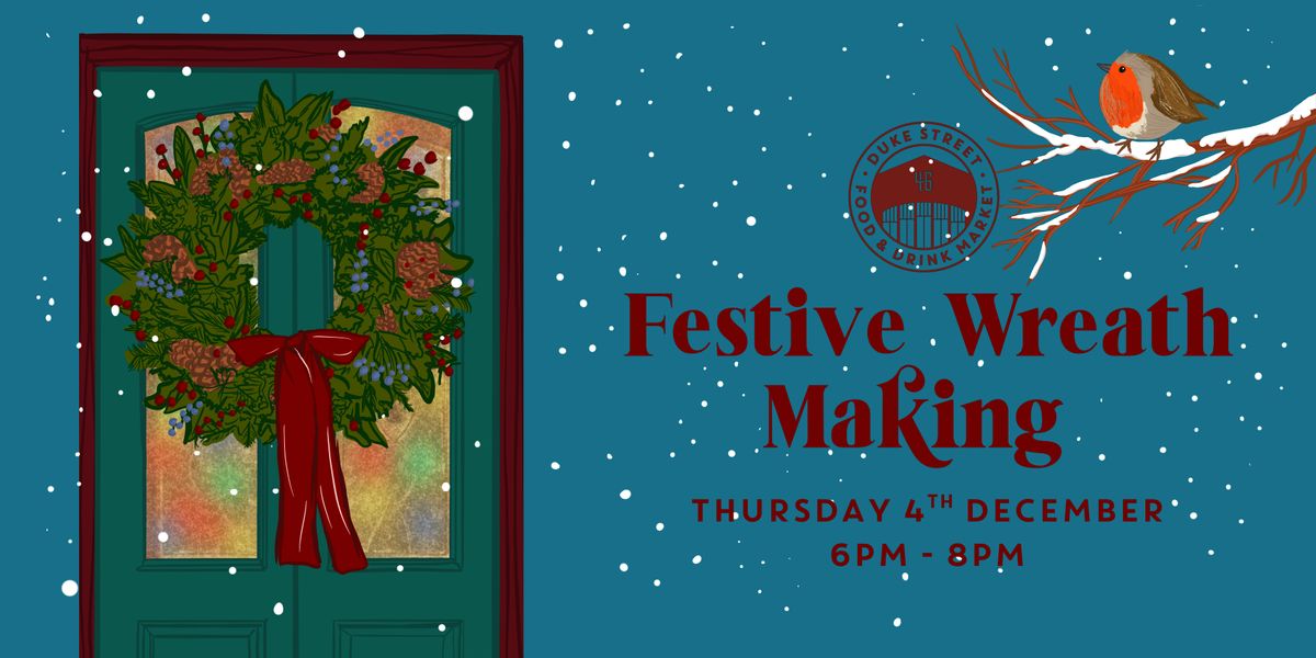 Festive Wreath Making with Somerset Blooms, 4 December | Event in Liverpool | AllEvents