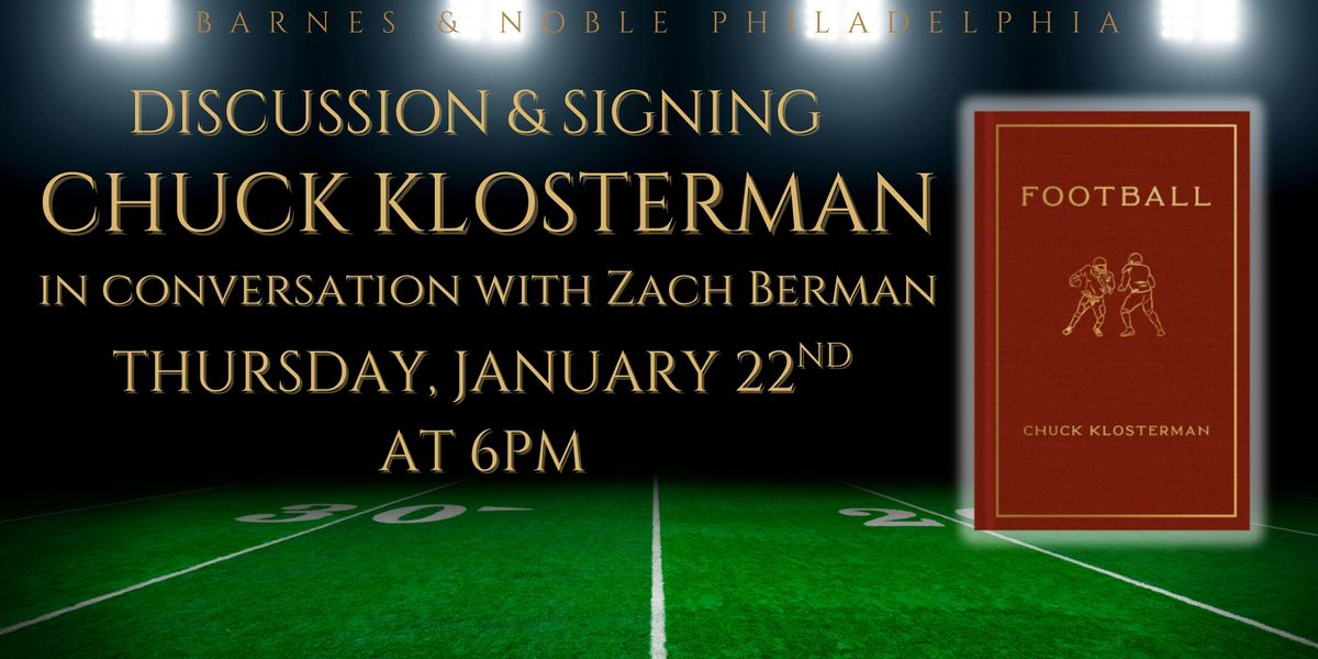 Chuck Klosterman celebrates Football on Thursday, January 22nd at 6pm, 22 January | Event in Philadelphia
