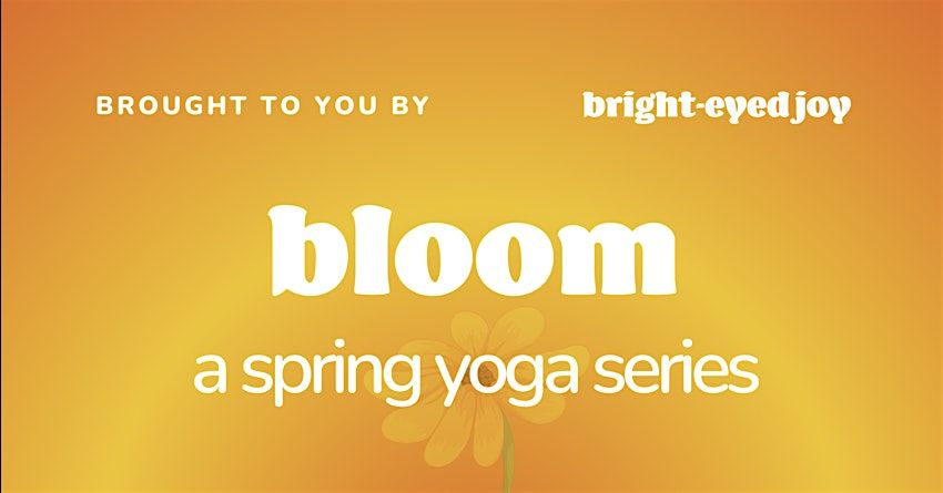 Bloom: A Spring Yoga Series | Event in Brooklyn | AllEvents