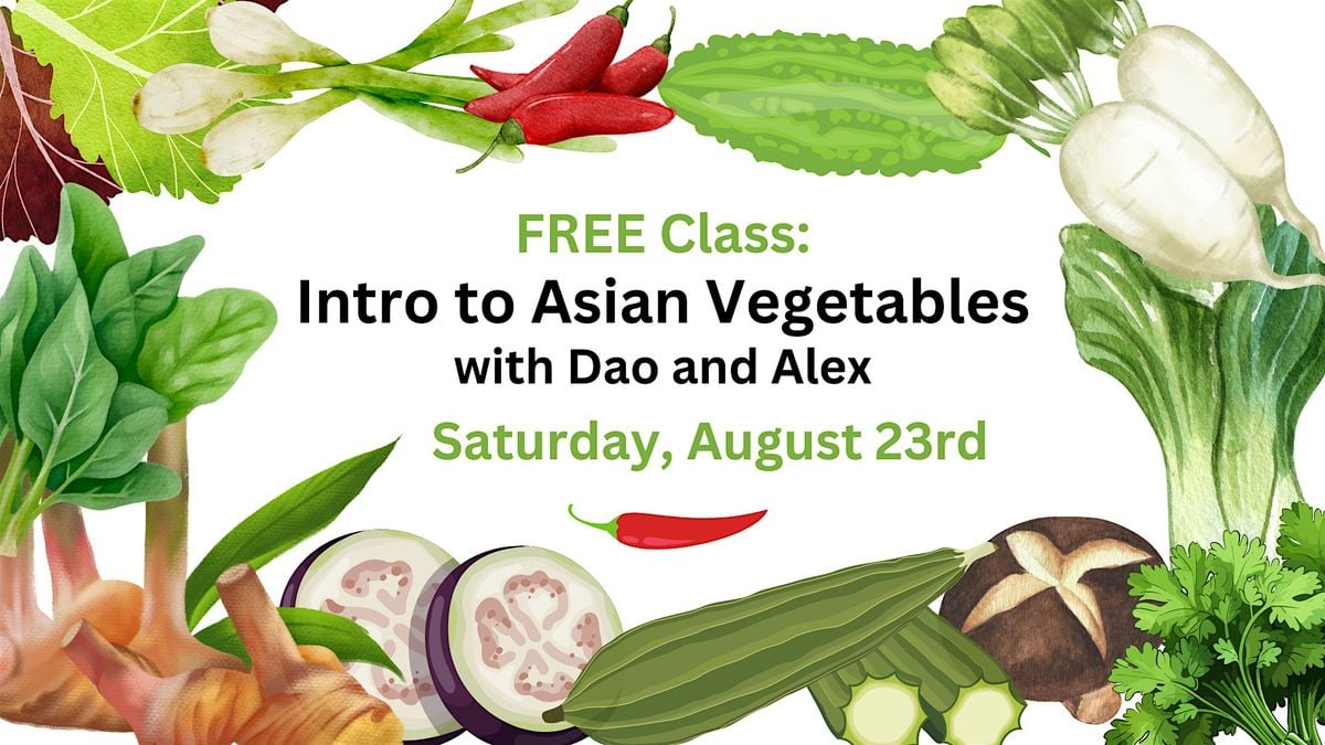 Free Class: Intro to Asian Vegetables, 23 August | Event in Burien | AllEvents