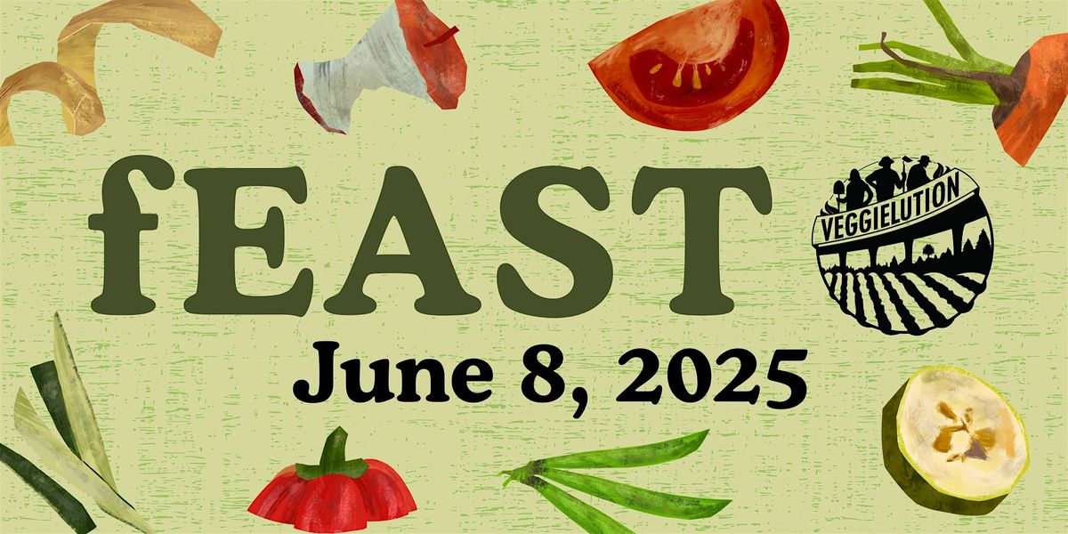 Veggielution fEAST 2025, 8 June | Event in San Jose | AllEvents