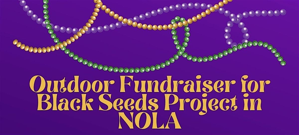 Outdoor Fundraiser for Black Seeds Project in NOLA, 28 September | Event in Berkeley | AllEvents