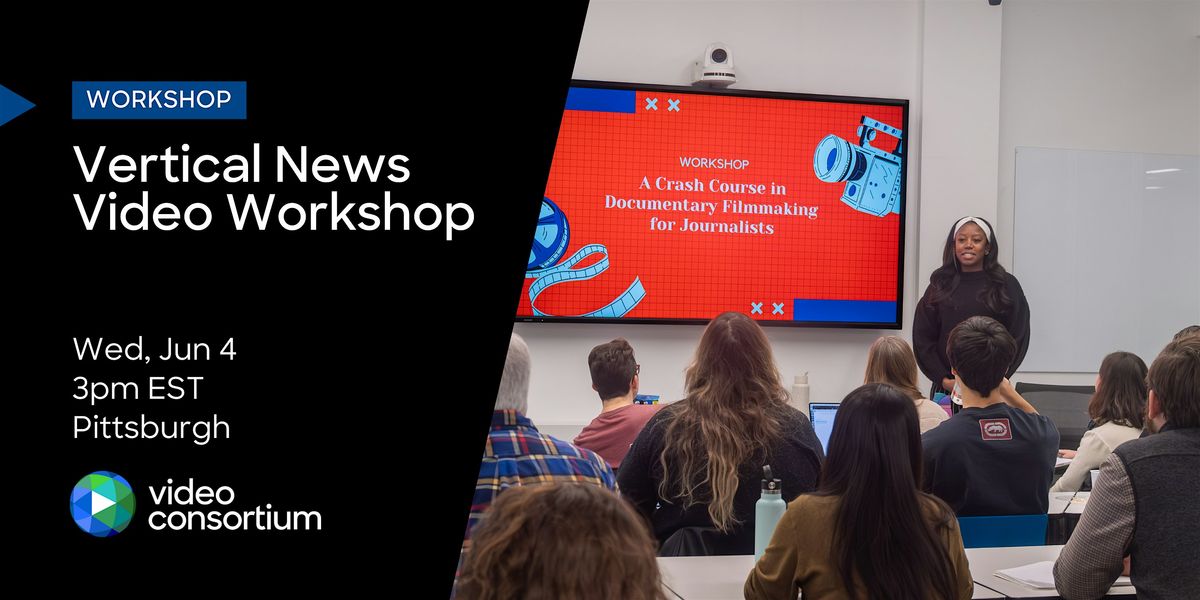 Vertical News Video Workshop, 4 June | Event in Pittsburgh | AllEvents