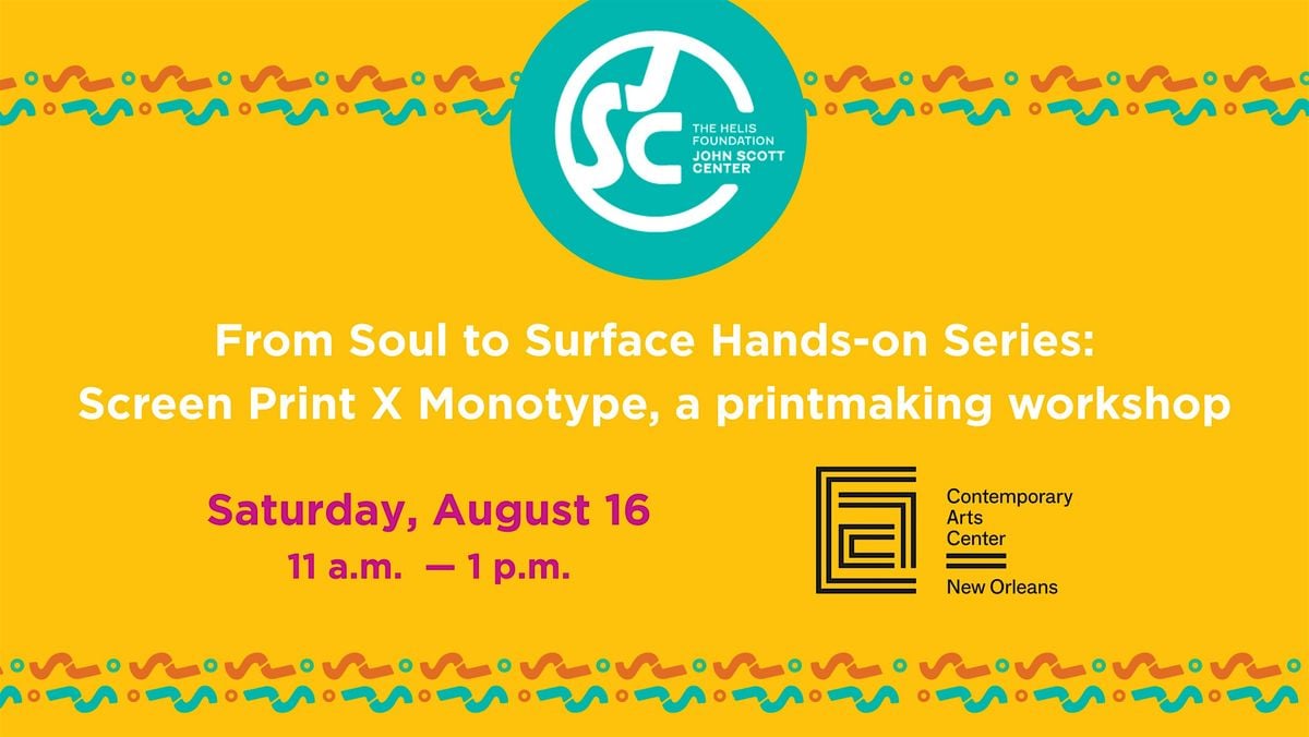 From Soul to Surface Hands-on Series: Screen Print X Monotype, 16 August | Event in New Orleans | AllEvents