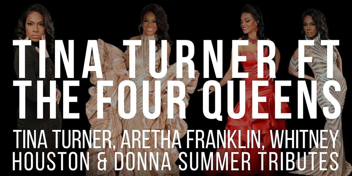 Tina Turner ft. the 4 Queens | Tina Turner  & More Tribute, 18 September | Event in Chesapeake Beach | AllEvents