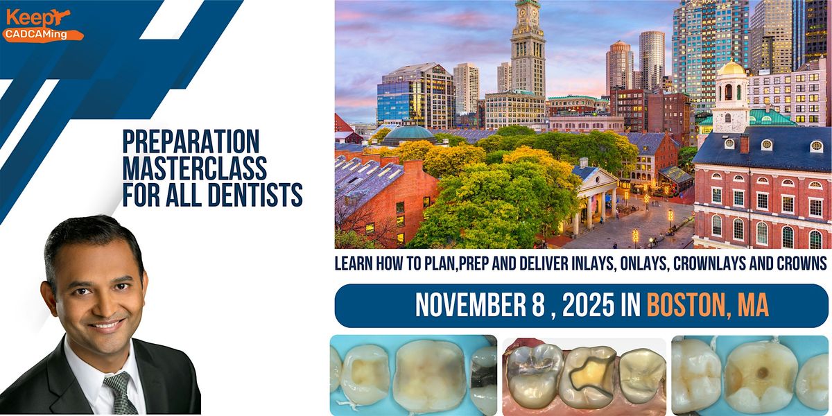 Preparation Masterclass for Every Dentist ( Boston, MA), 8 November | Event in Wilmington | AllEvents