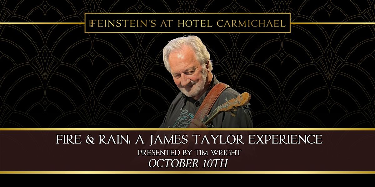 FIRE & RAIN: A JAMES TAYLOR EXPERIENCE presented by Tim Wright, 10 October | Event in Carmel | AllEvents