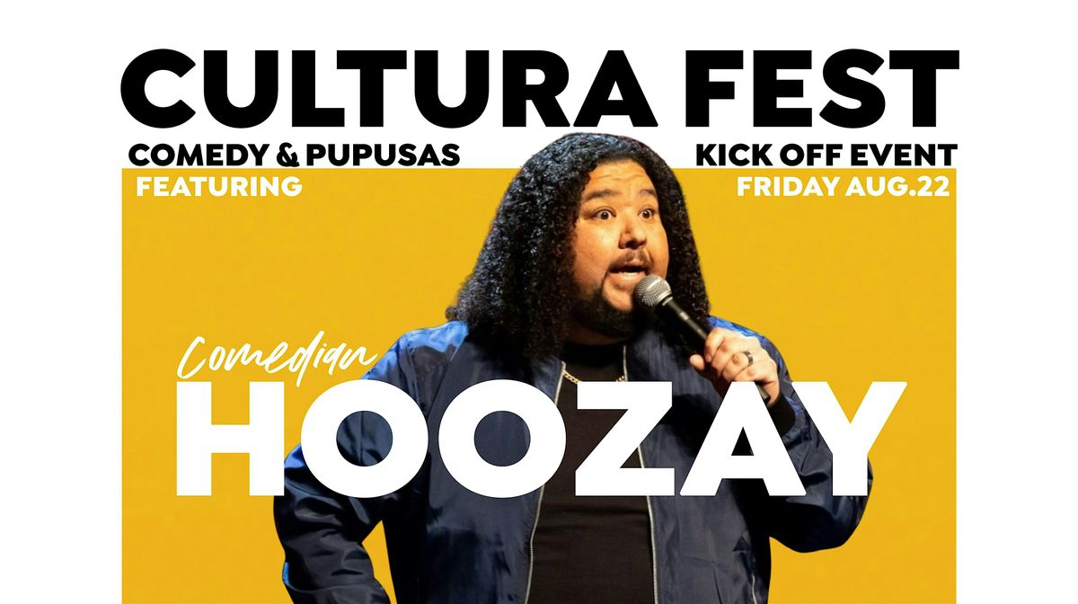 Cultura Fest | Comedy & Pupusas with Hoozay, 22 August | Event in San Jose | AllEvents