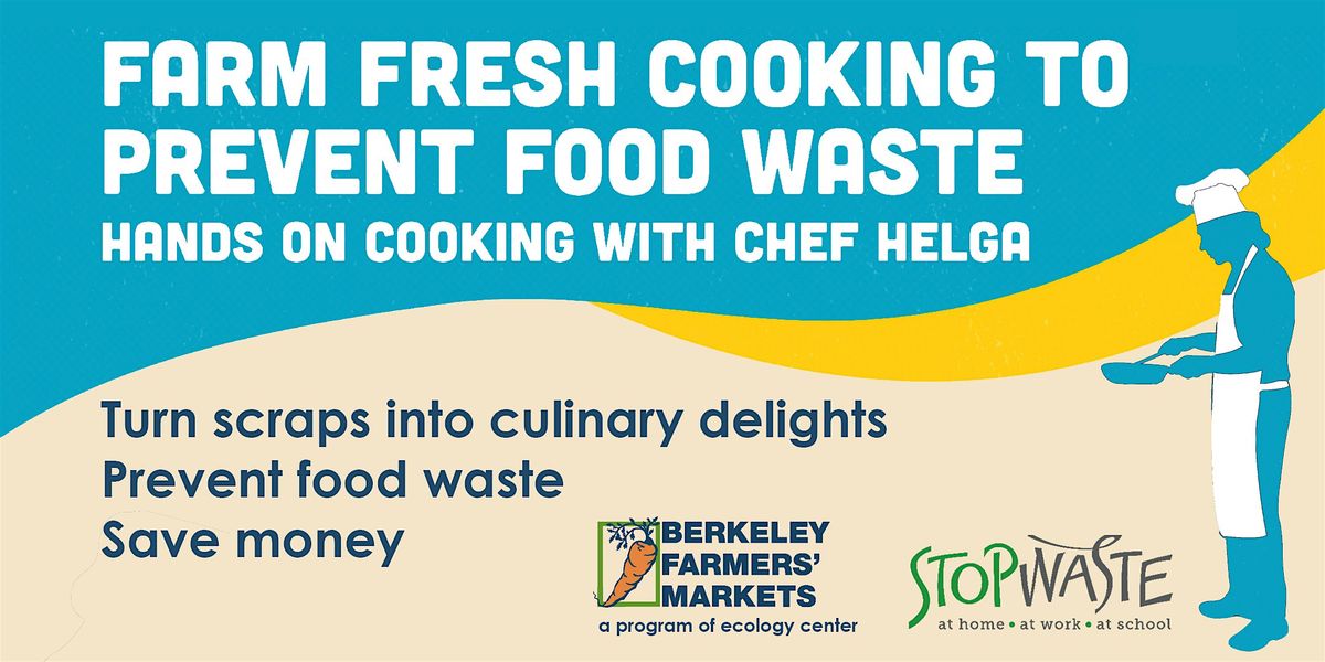 Farm Fresh Cooking to Prevent Food Waste Winter Series, 25 October | Event in Berkeley | AllEvents