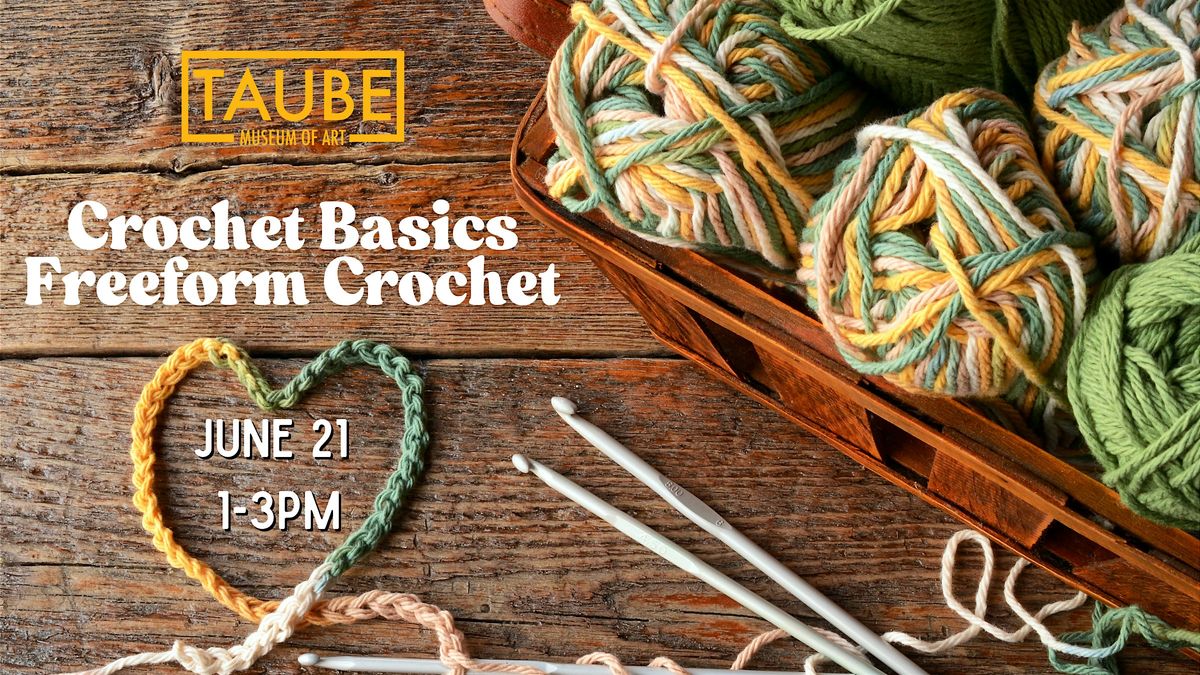 Crochet Basics - Freeform Crochet | Event in Minot | AllEvents