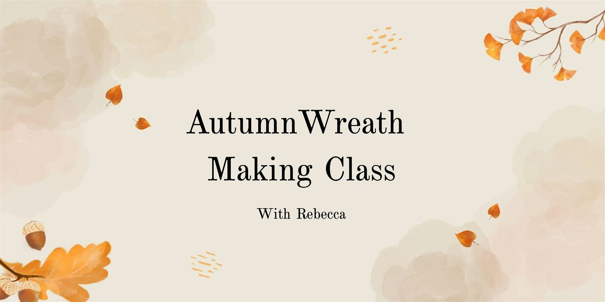 Evening Wreath Making Class, 22 October | Event in Tinahely | AllEvents