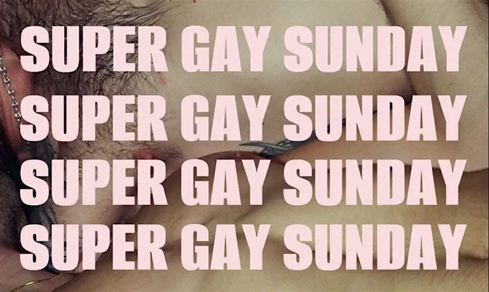 Super Gay Sunday, 17 August | Event in Brooklyn | AllEvents