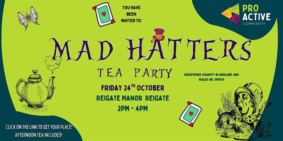 Mad Hatters Tea Party  Pro-Active Community's 5th Anniversary, 24 October | Event in Reigate | AllEvents