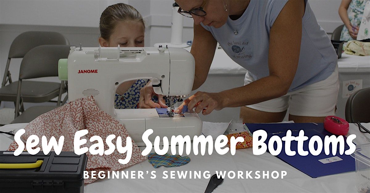 Sew Easy Summer Bottoms: Beginner's Sewing Workshop, 27 August | Event in Atlantic Beach | AllEvents