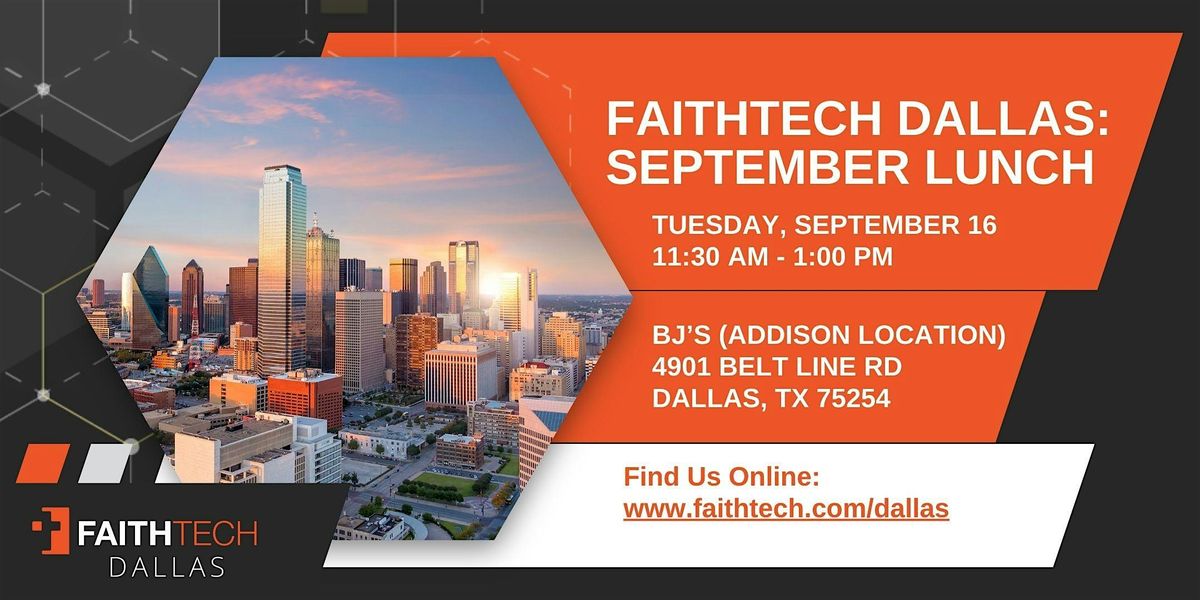 FaithTech Dallas September Lunch, 16 September | Event in Dallas | AllEvents