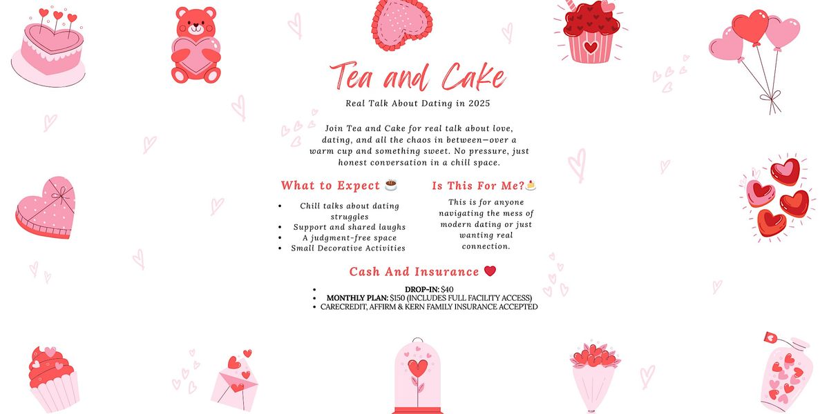 Tea & Cake: Real Talk on Love, Dating & Everything In Between, 14 July | Event in Bakersfield | AllEvents