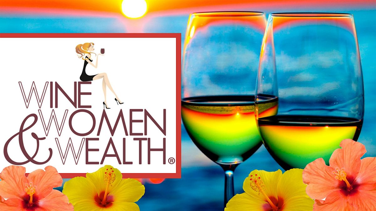 WINE, WOMEN & WEALTH is July 7th in VB!, 7 July | Event in Virginia Beach | AllEvents