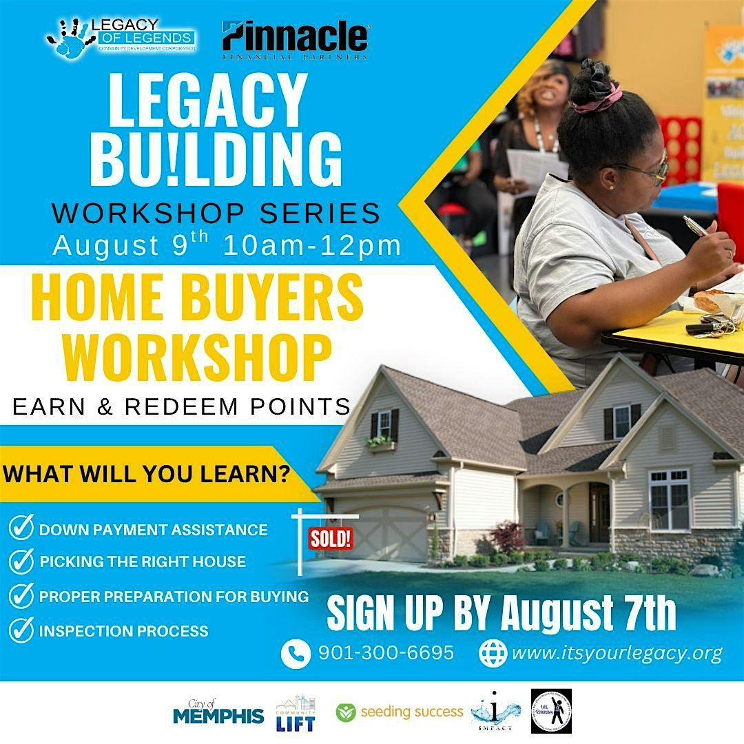 Legacy Building Workshop: Home Buyers Edition, 9 August | Event in Memphis | AllEvents