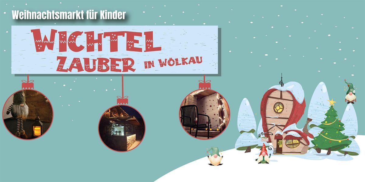 Wichtelzauber Kinder Weihnachtsmarkt, 13 December | Event in Leuna | AllEvents