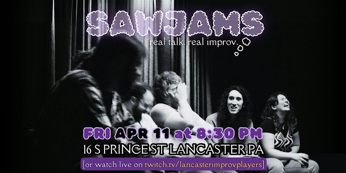 Friday Night Improv: SAW JAMS, 9 May | Event in Lancaster | AllEvents