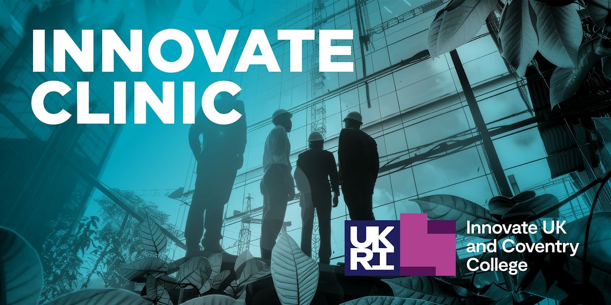 Innovate Clinic - Green Trades, 20 May | Event in Coventry | AllEvents
