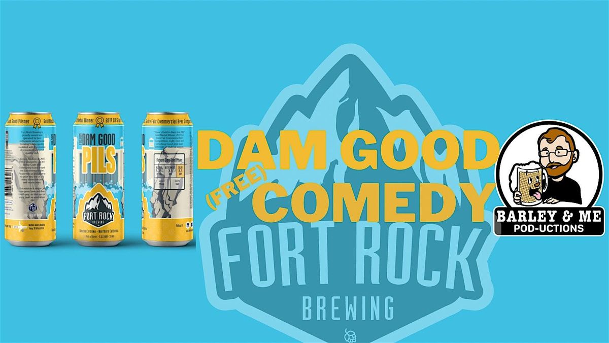 Dam Good (Free) Comedy at Fort Rock Brewing, 24 May | Event in Rancho Cordova | AllEvents