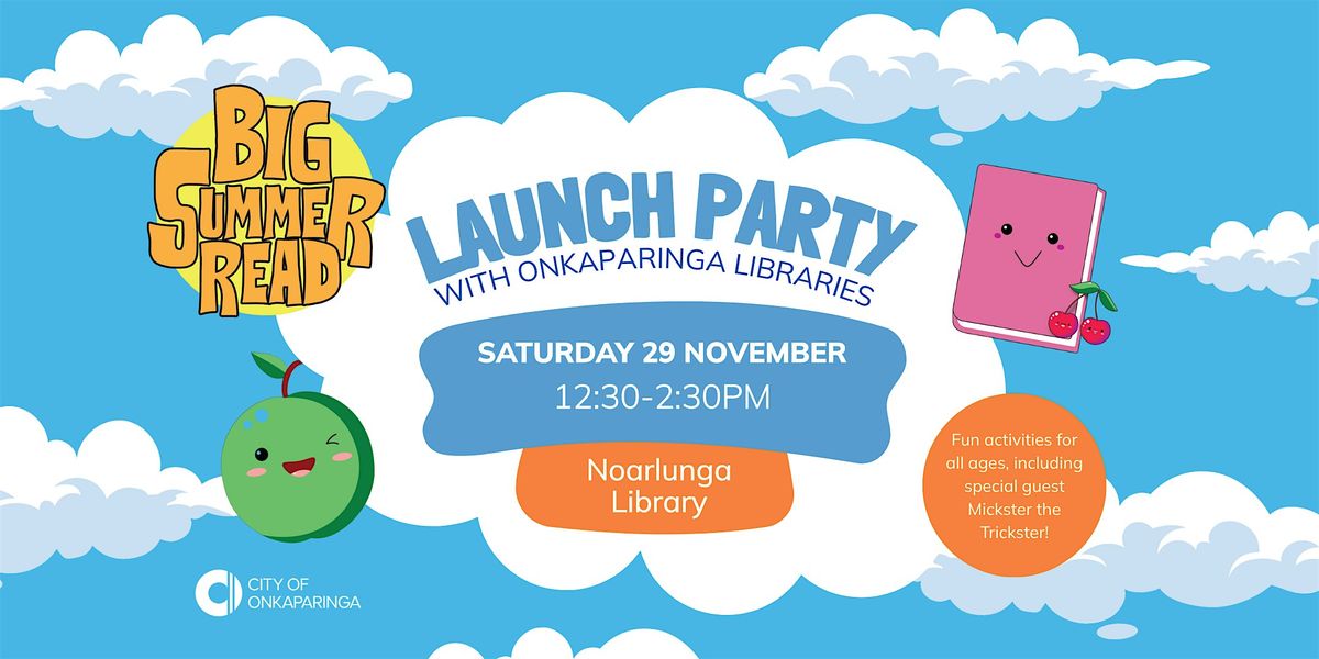 Big Summer Read Launch Party- Noarlunga Library, 29 November | Event in Noarlunga Centre | AllEvents