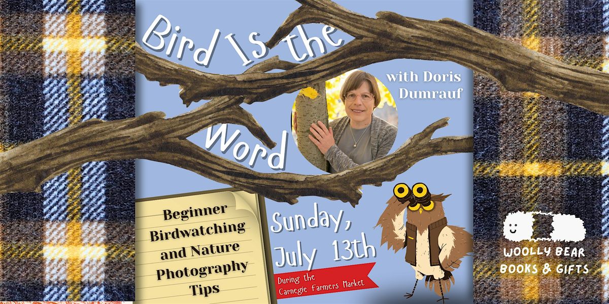 Bird Is the Word: Beginner Birdwatching and Nature Photography Tips, 13 July | Event in Carnegie | AllEvents
