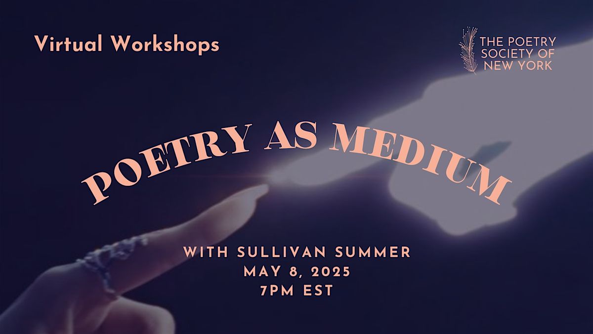 PSNY Virtual Workshop: Poetry as Medium | Online Event | AllEvents