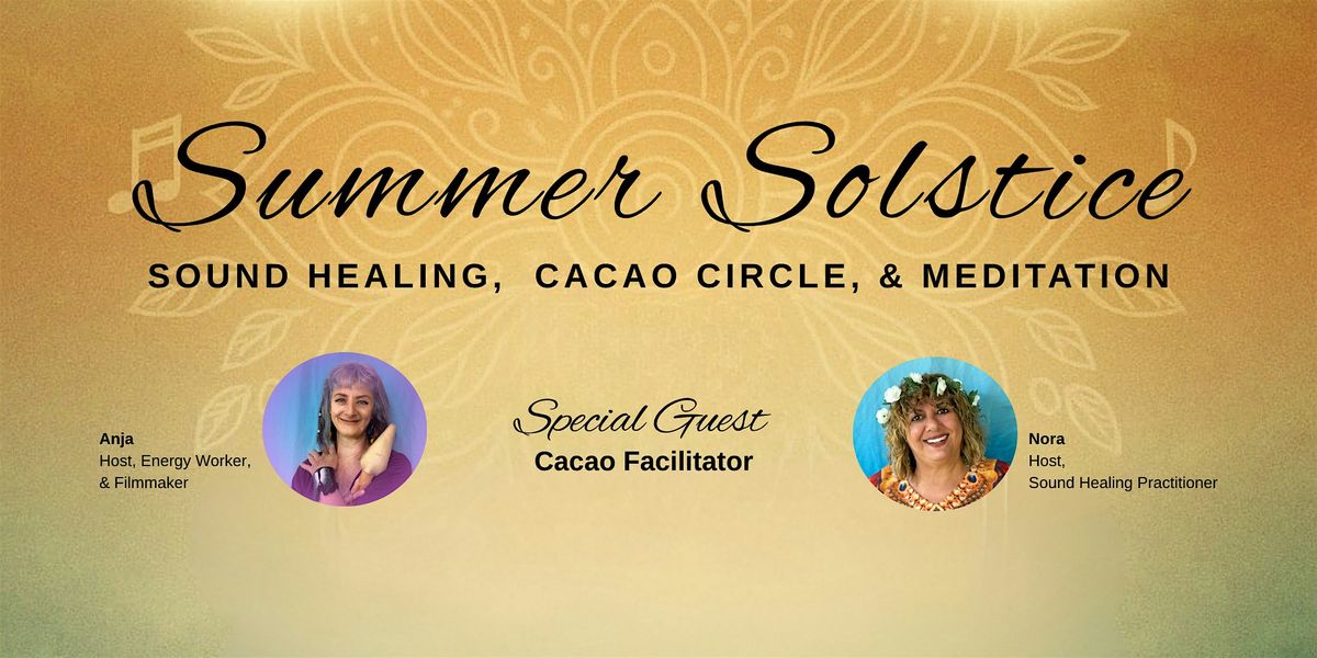 Summer Solstice Sound Healing, Cacao Circle & Meditation | Event in Ajax | AllEvents