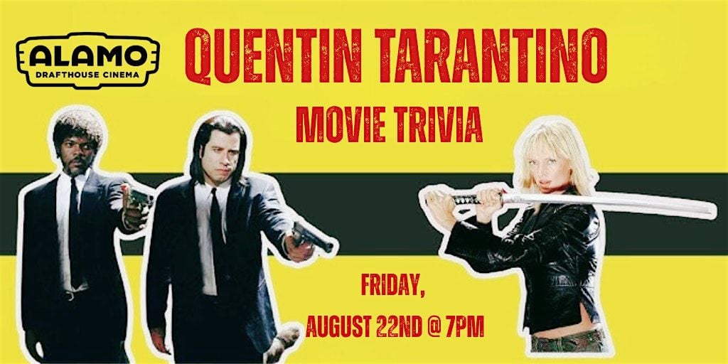 Quentin Tarantino Movie Trivia  at Alamo Drafthouse Cinema DC, 22 August | Event in Washington | AllEvents