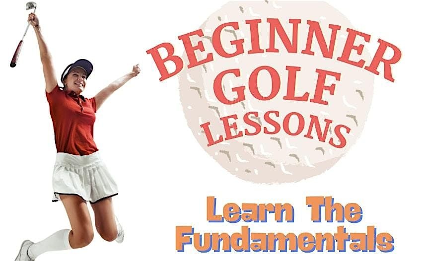 Beginner  Golf Lessons - Los Amigos  Course 10:45am Saturdays, 6 September | Event in Downey | AllEvents