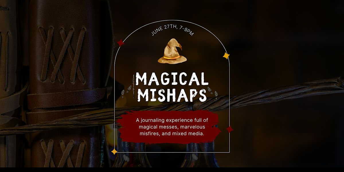Magical Mishaps: A Mixed Media Journaling Workshop, 27 June | Event in Rochester | AllEvents