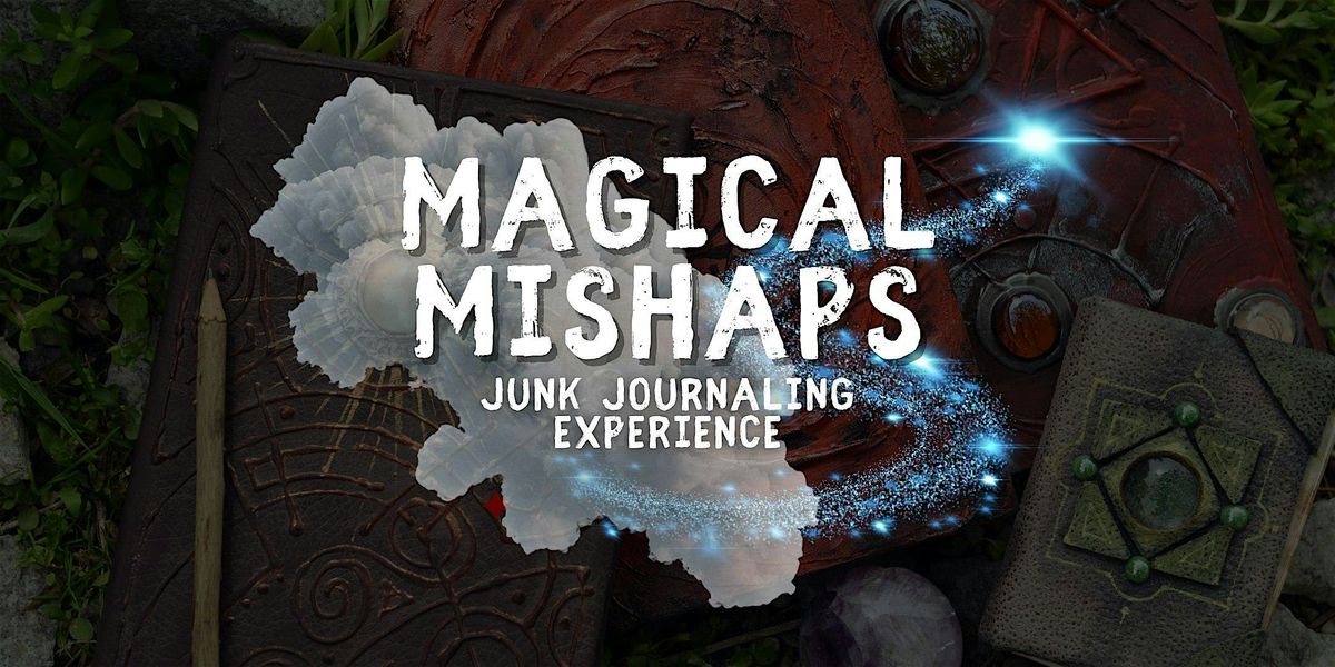 Magical Mishaps: A Mixed Media and Junk Journaling Workshop, 9 October | Event in Rochester | AllEvents