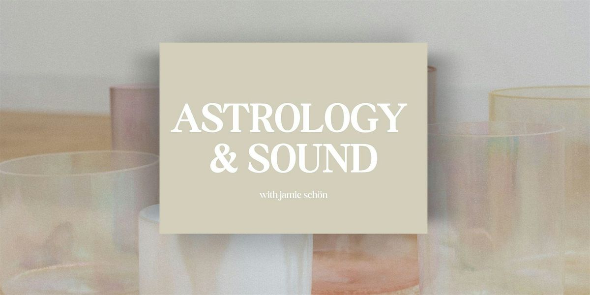 Astrology & Sound with Jamie Schön, 17 October | Event in Encinitas | AllEvents