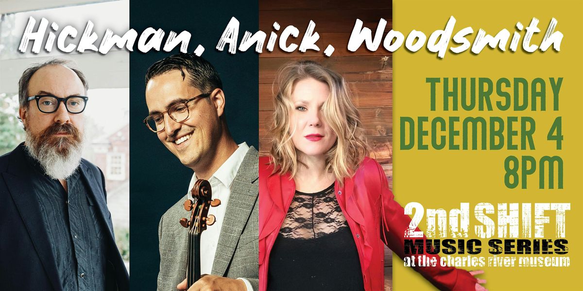 2nd SHIFT Concert: Hickman, Anick & Woodsmith, 4 December | Event in Waltham | AllEvents